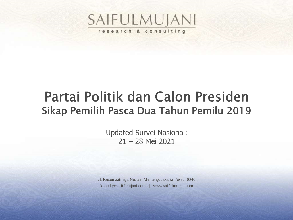 Partai Politik Dan Calon Presiden Sikap Pemilih Pasca Dua Tahun Pemilu 2019