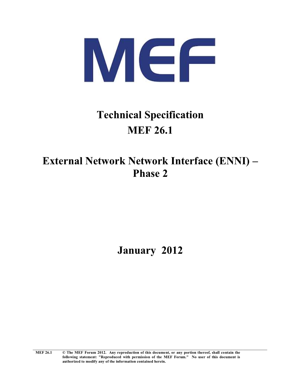 Technical Specification MEF 26.1 External Network Network Interface (ENNI) – Phase 2 January 2012