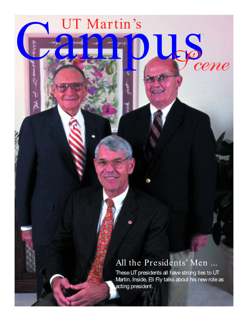 SPRING 2002 the ALUMNI MAGAZINE of UT MARTIN Campus Published Biannually by Scene the University of Tennnessee at Martin Martin,Tenn