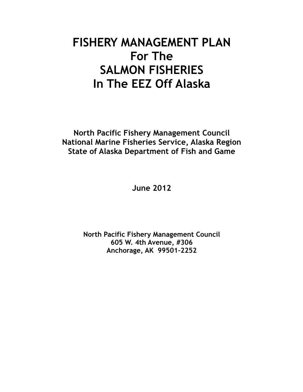 FISHERY MANAGEMENT PLAN for the SALMON FISHERIES in the EEZ Off Alaska