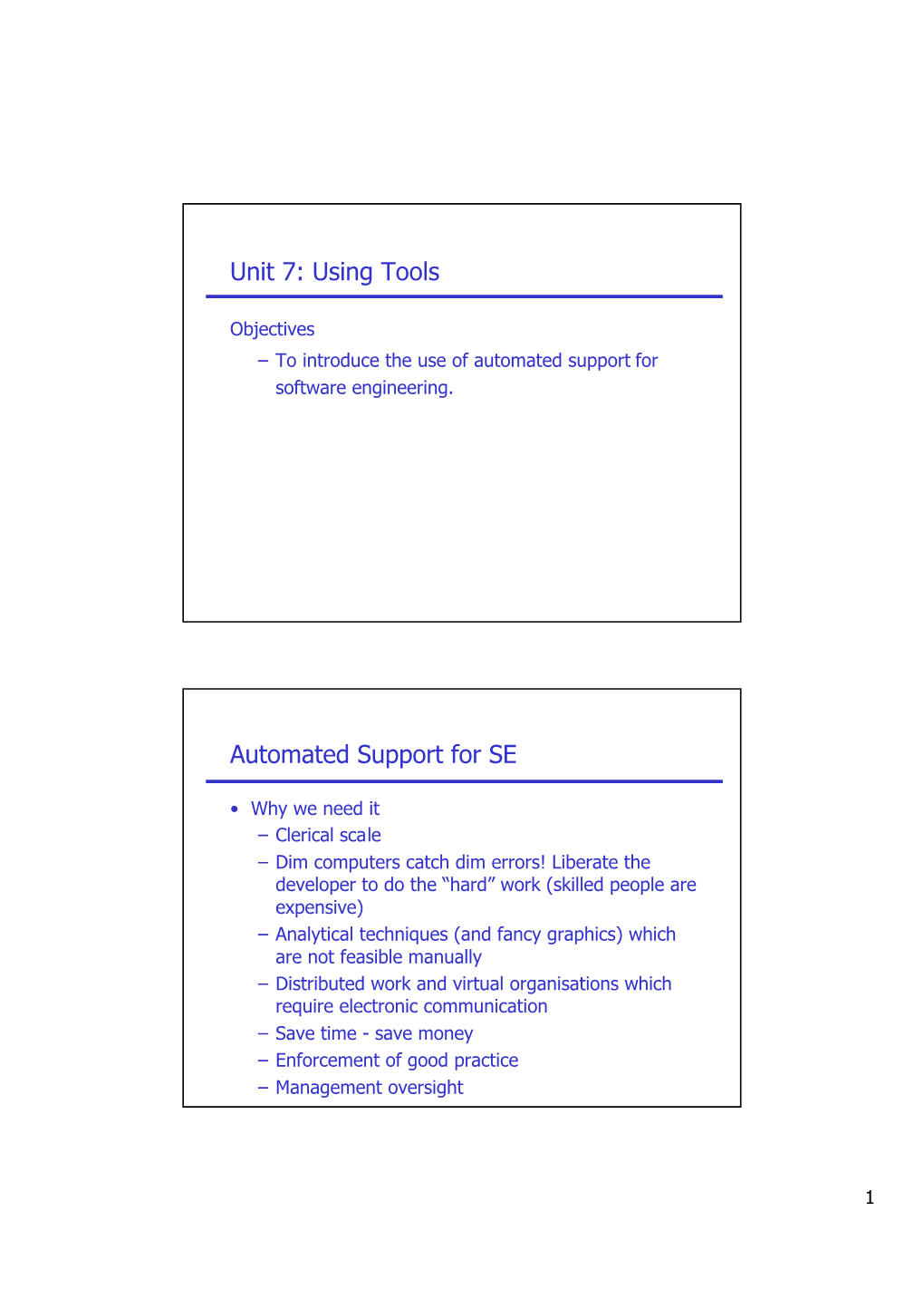 Unit 7: Using Tools Automated Support for SE