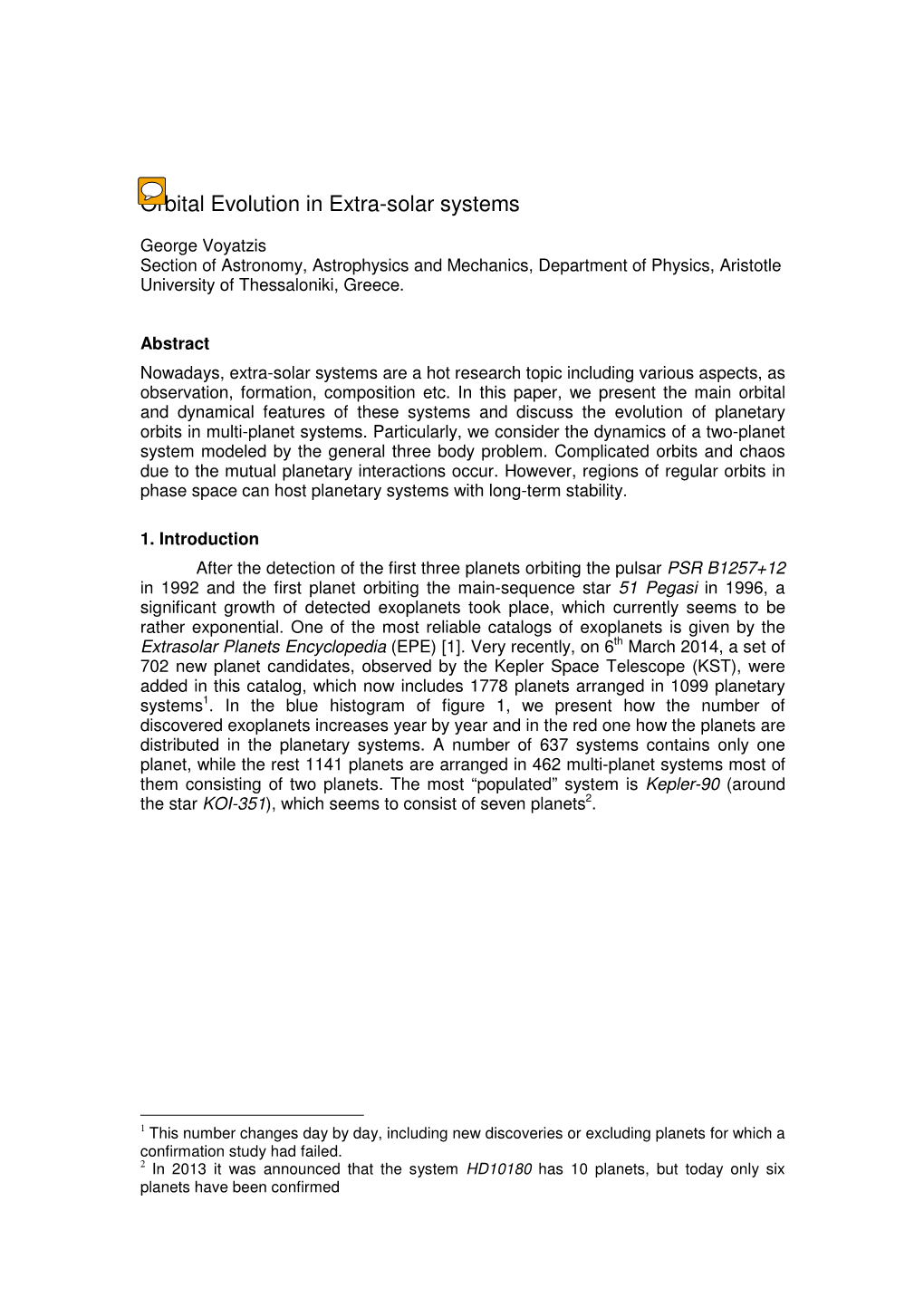 Orbital Evolution in Extra-Solar Systems