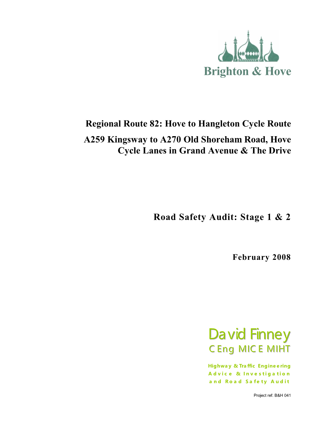 D Finney Ceng MICE MIHT Highway & Traffic Engineering Advice & Investigation ∙ Road Safety Audit