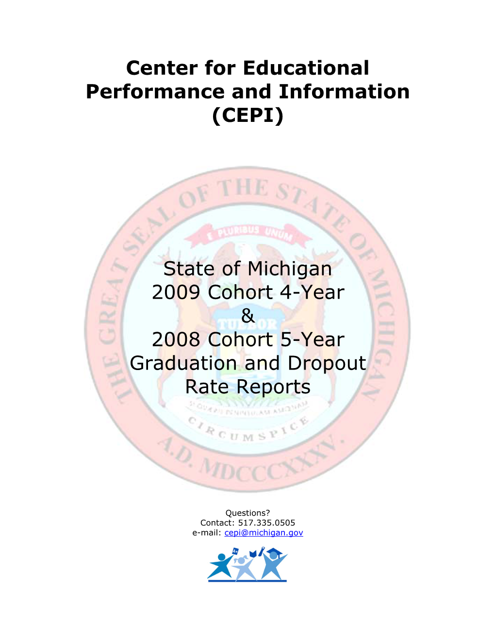 State of Michigan 2009 Cohort 4-Year Graduation and Dropout Rate Report