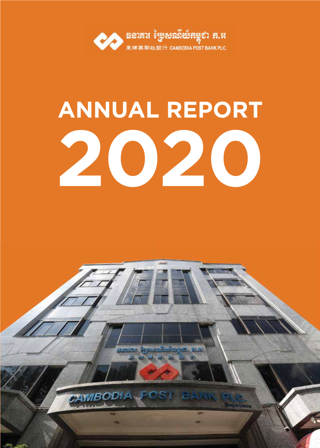 ANNUAL REPORT 2020 Cambodia Post Bank 2 ANNUAL REPORT 2020 CONTENTS