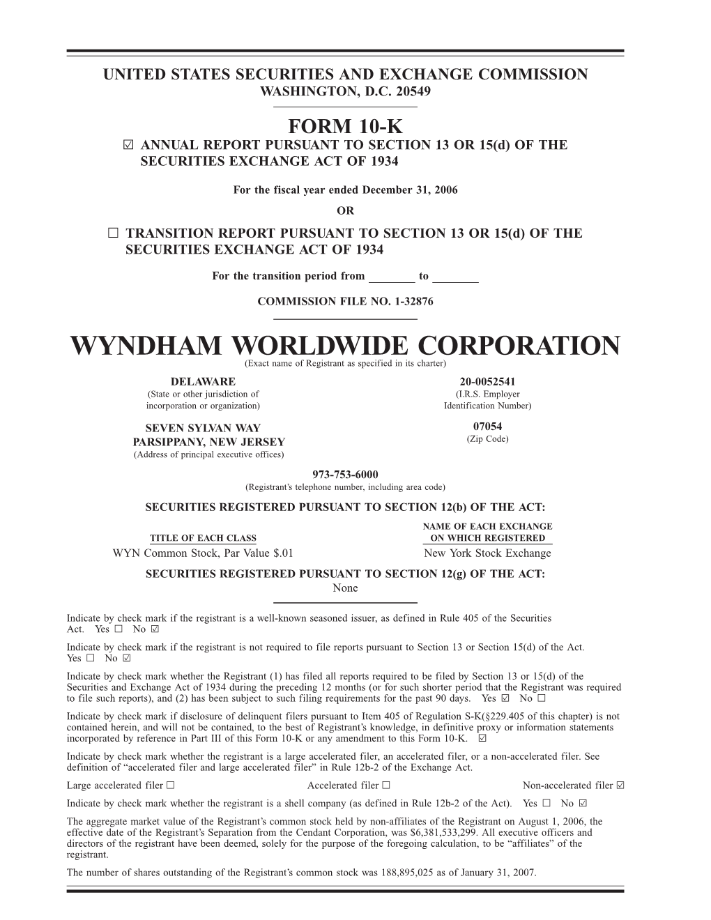 WYNDHAM WORLDWIDE CORPORATION (Exact Name of Registrant As Specified in Its Charter) DELAWARE 20-0052541 (State Or Other Jurisdiction of (I.R.S