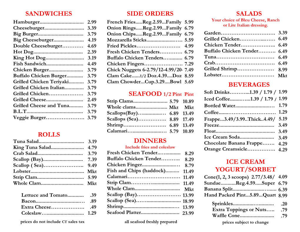 Side Orders Dinners Salads Beverages Ice Cream Yogurt/Sorbet Sandwiches Rolls