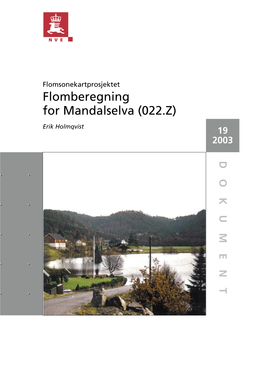 Flomberegning for Mandalselva (022.Z) Erik Holmqvist 19 2003 T N E M U K O D