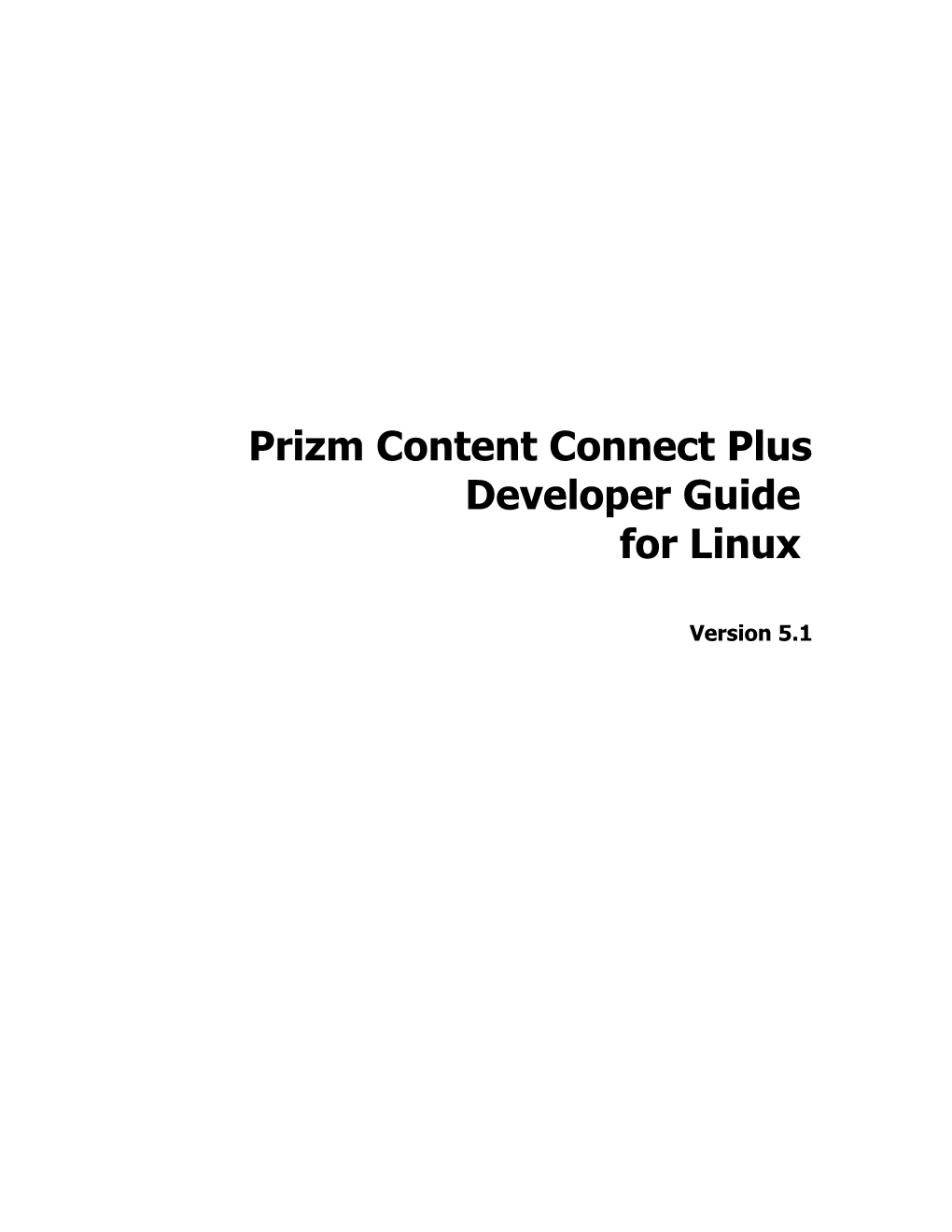 Prizm Content Connect Plus Developer Guide for Linux