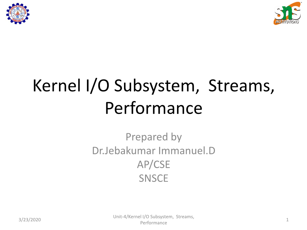 Kernel I/O Subsystem, Streams, Performance