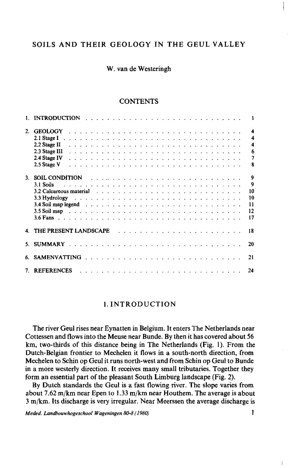 SOILS and THEIR GEOLOGY in the GEUL VALLEY W. Van De