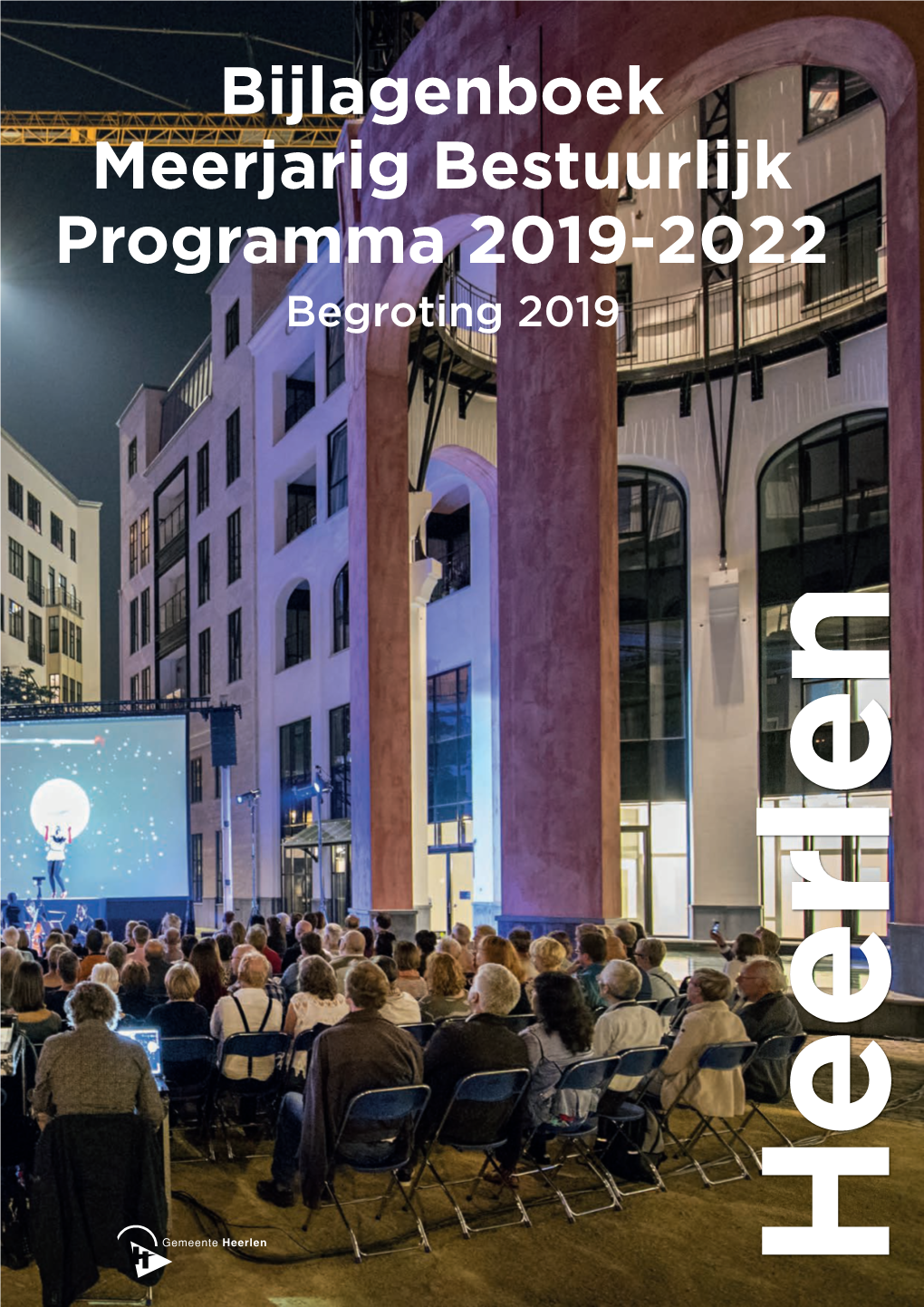 Bijlagenboek Meerjarig Bestuurlijk Programma 2019-2022 Begroting 2019 Bijlagenboek Begroting 2019