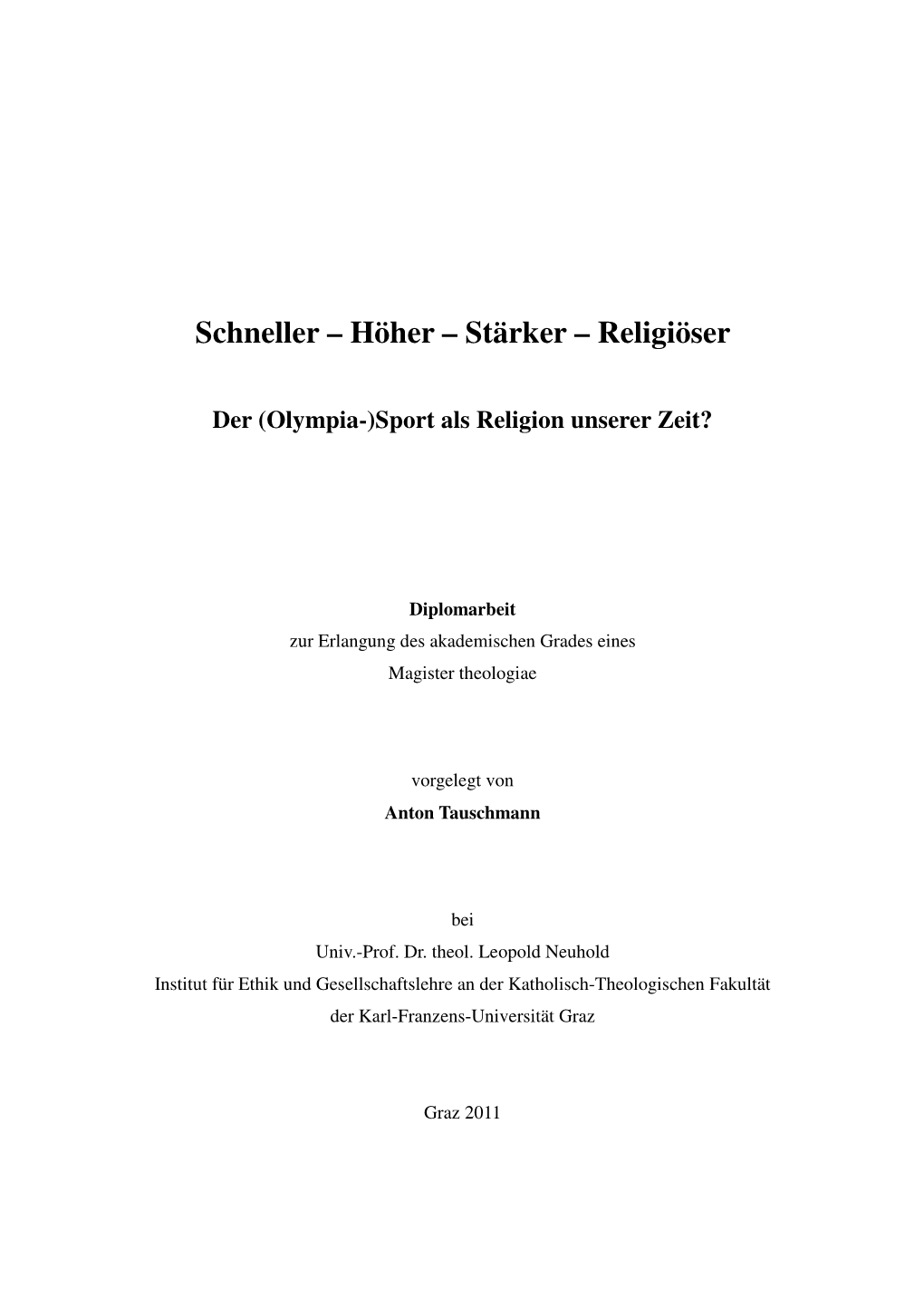 Schneller – Höher – Stärker – Religiöser