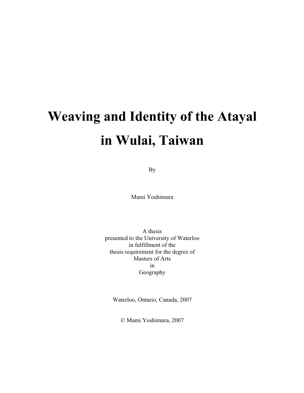 Weaving and Identity of the Atayal in Wulai, Taiwan