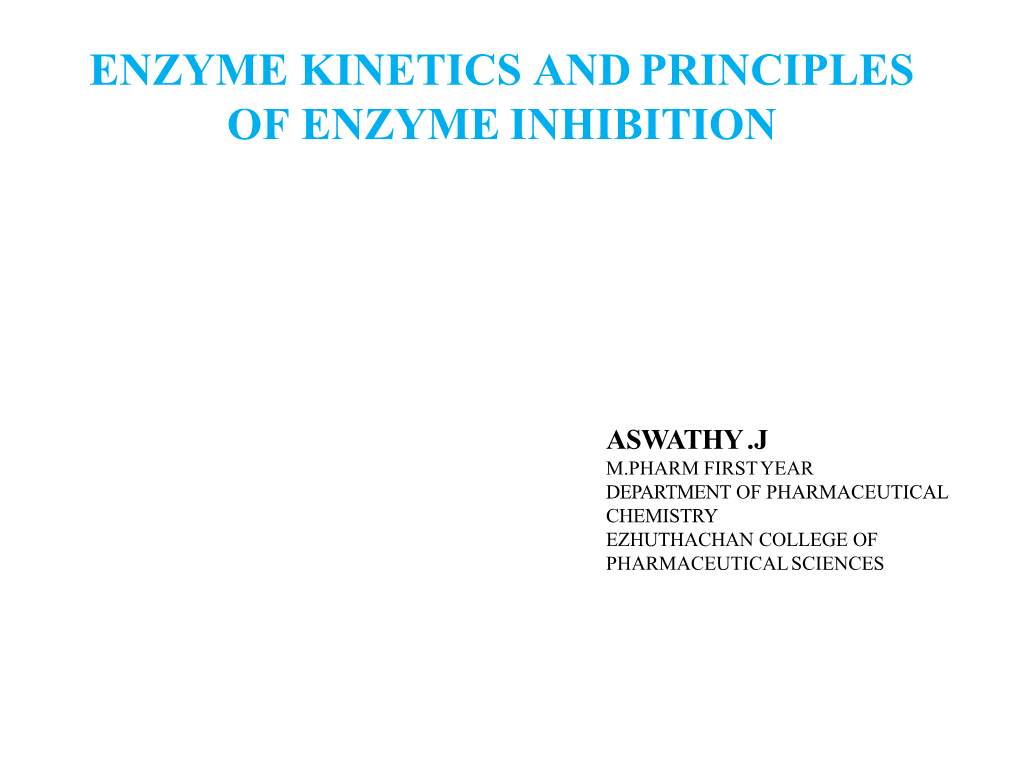 Enzyme Kinetics and Principles of Enzyme Inhibition