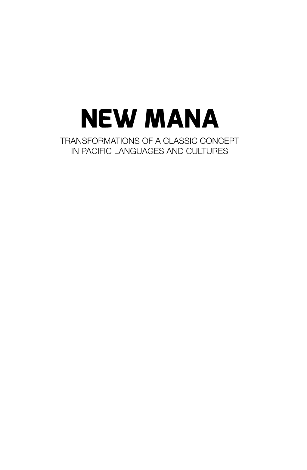 New Mana: Transformations of a Classic Concept in Pacific