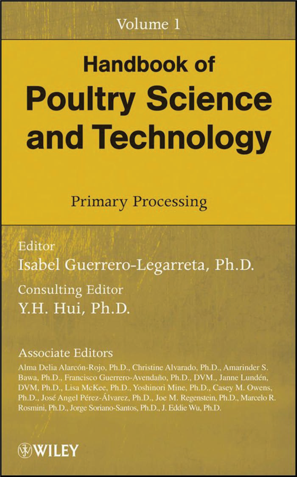 Handbook of Poultry Science and Technology, Volume 1: Primary Processing, Edited by Isabel Guerrero-Legarreta and Y.H