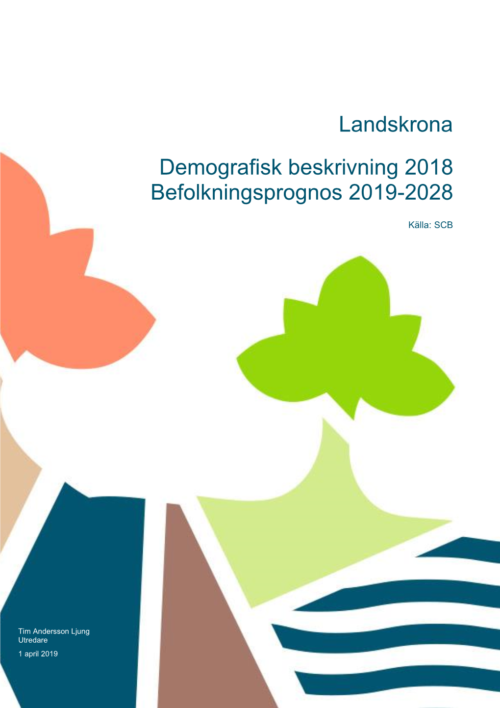 Landskrona Demografisk Beskrivning 2018 Befolkningsprognos 2019-2028