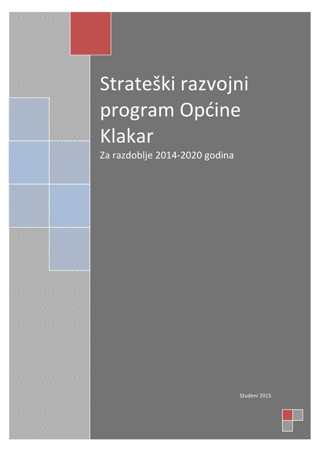 Strateški Razvojni Program Općine Klakar Za Razdoblje 2014-2020 Godina