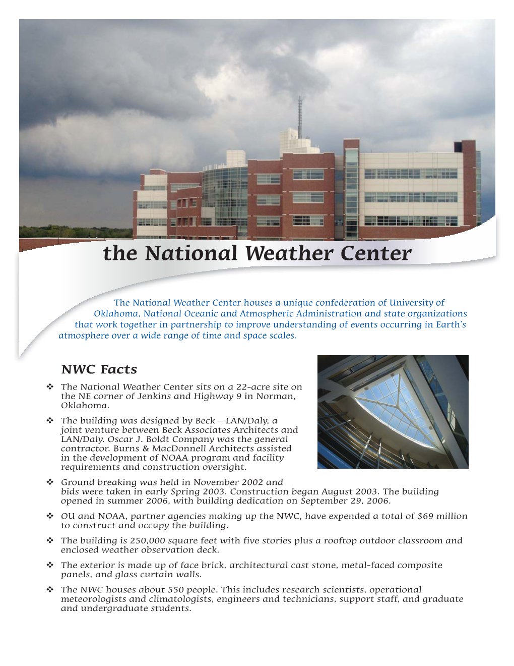 NWC Facts ™ the National Weather Center Sits on a 22-Acre Site on the NE Corner of Jenkins and Highway 9 in Norman, Oklahoma