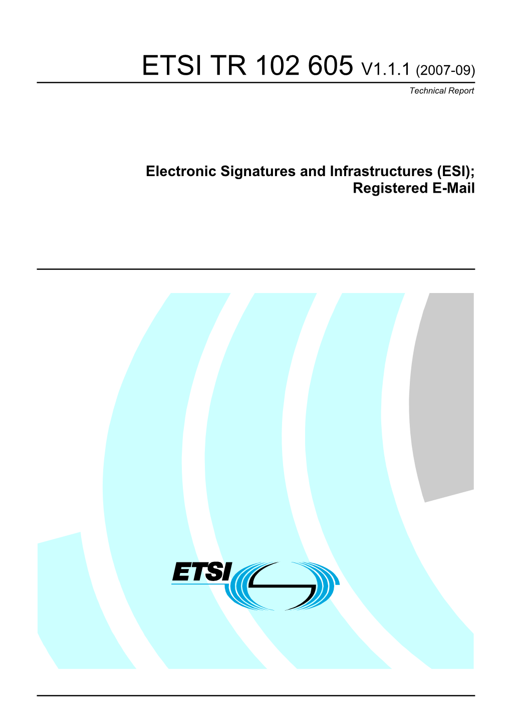 ETSI TR 102 605 V1.1.1 (2007-09) Technical Report