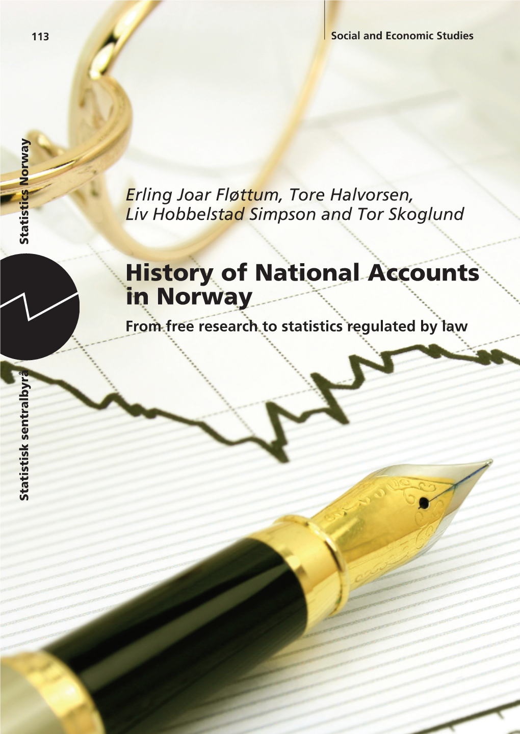 History of National Accounts in Norway.From Free Research To