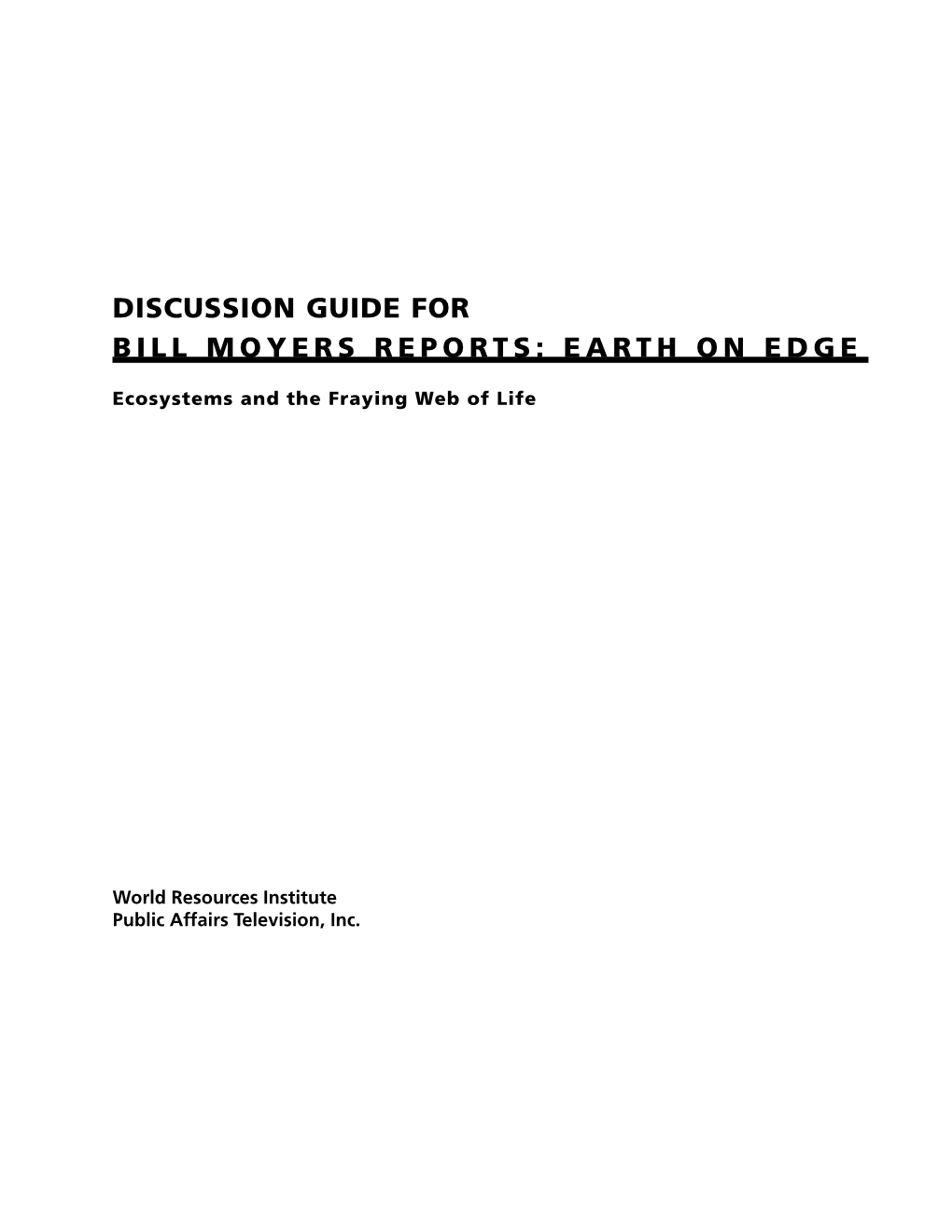 Discussion Guide for Bill Moyers Reports: Earth on Edge