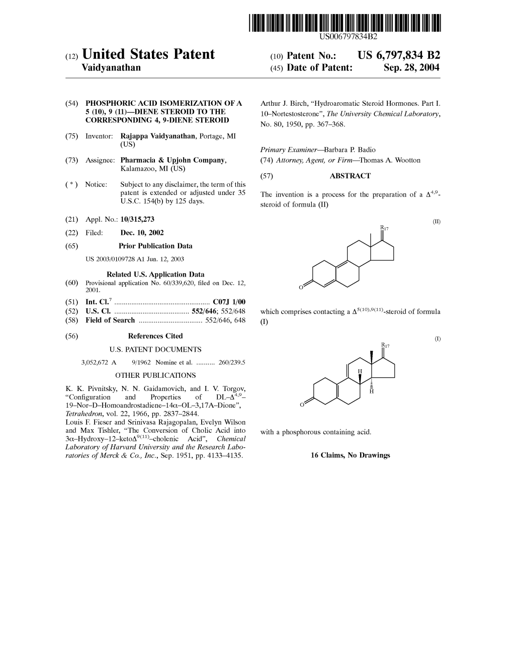 (12) United States Patent (10) Patent No.: US 6,797,834 B2 Vaidyanathan (45) Date of Patent: Sep