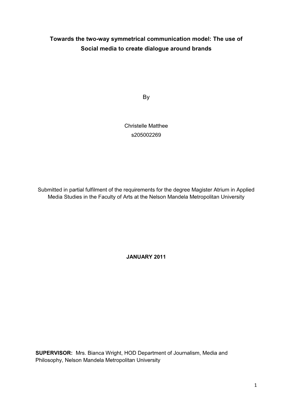 Towards the Two-Way Symmetrical Communication Model: the Use of Social Media to Create Dialogue Around Brands By