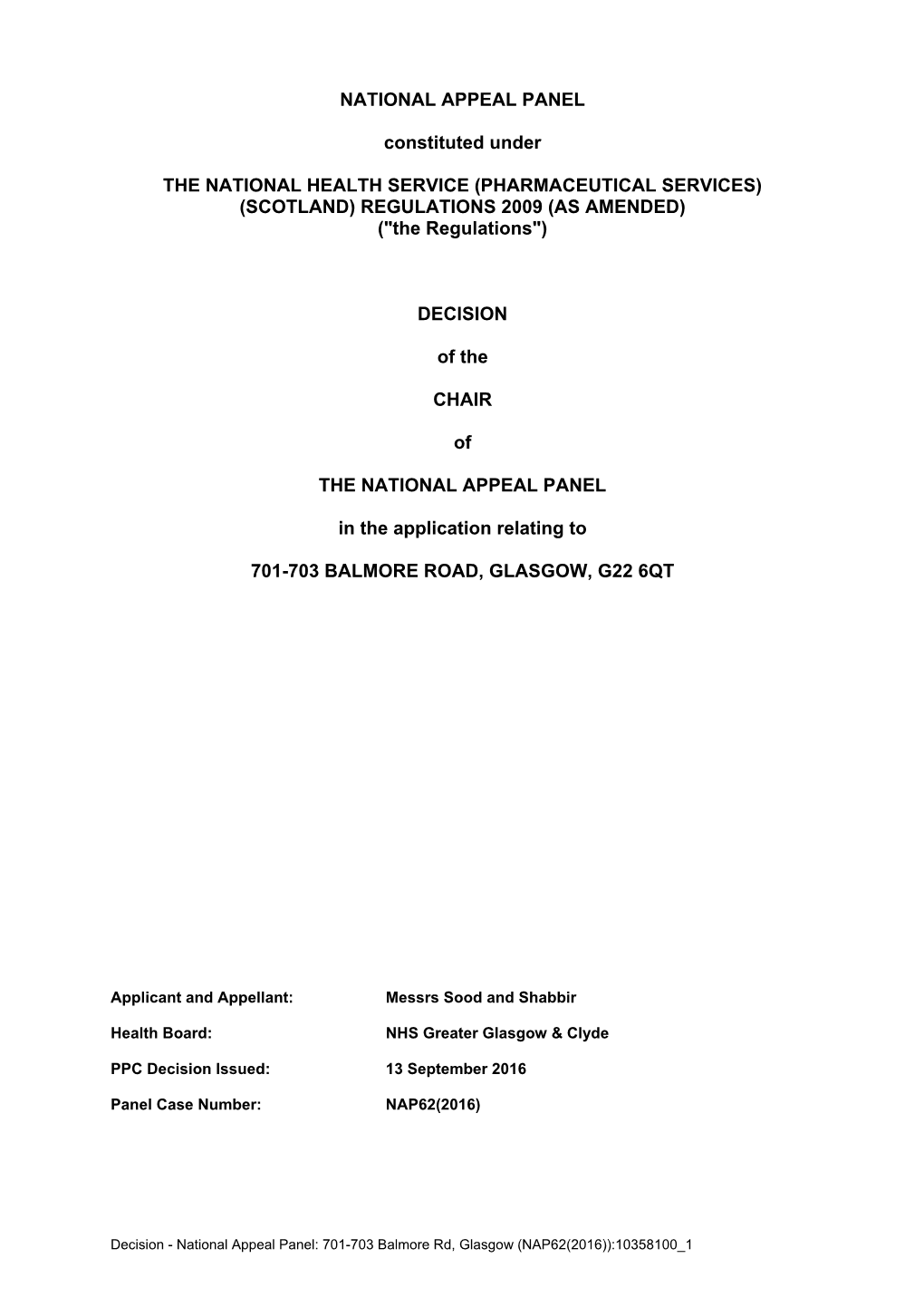 PHARMACEUTICAL SERVICES) (SCOTLAND) REGULATIONS 2009 (AS AMENDED) ("The Regulations"