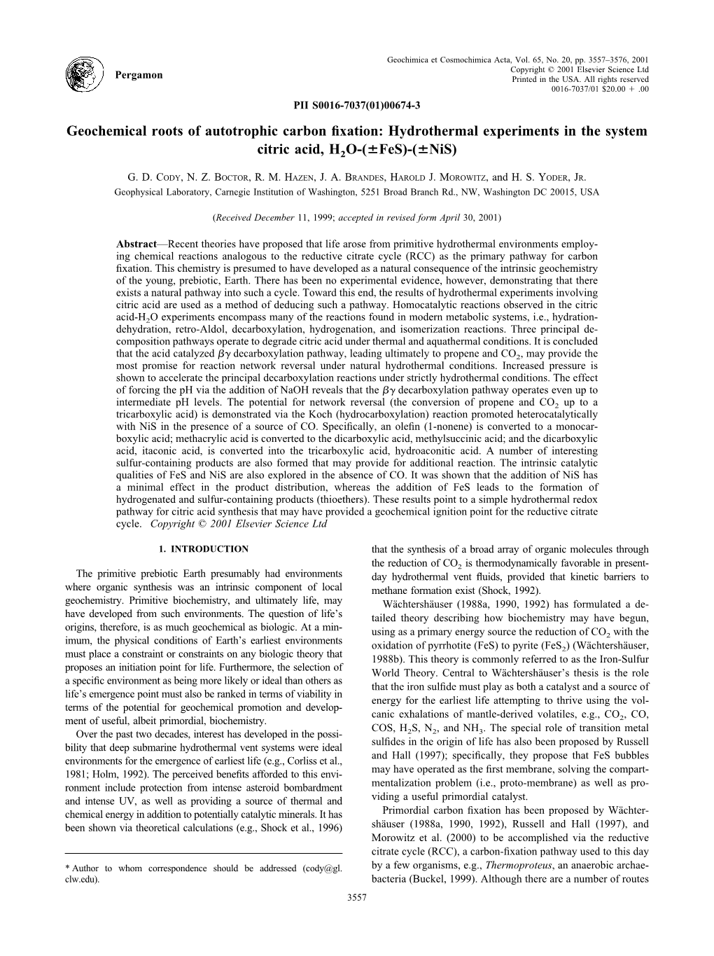 Hydrothermal Experiments in the System Citric Acid