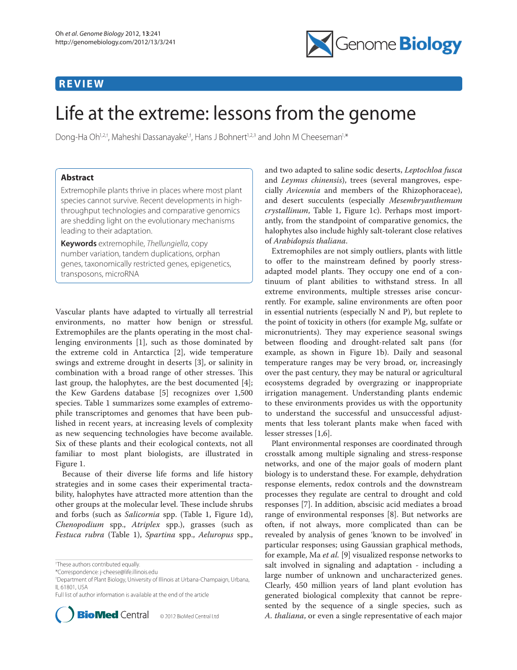 Life at the Extreme: Lessons from the Genome Dong-Ha Oh1,2,†, Maheshi Dassanayake1,†, Hans J Bohnert1,2,3 and John M Cheeseman1,*