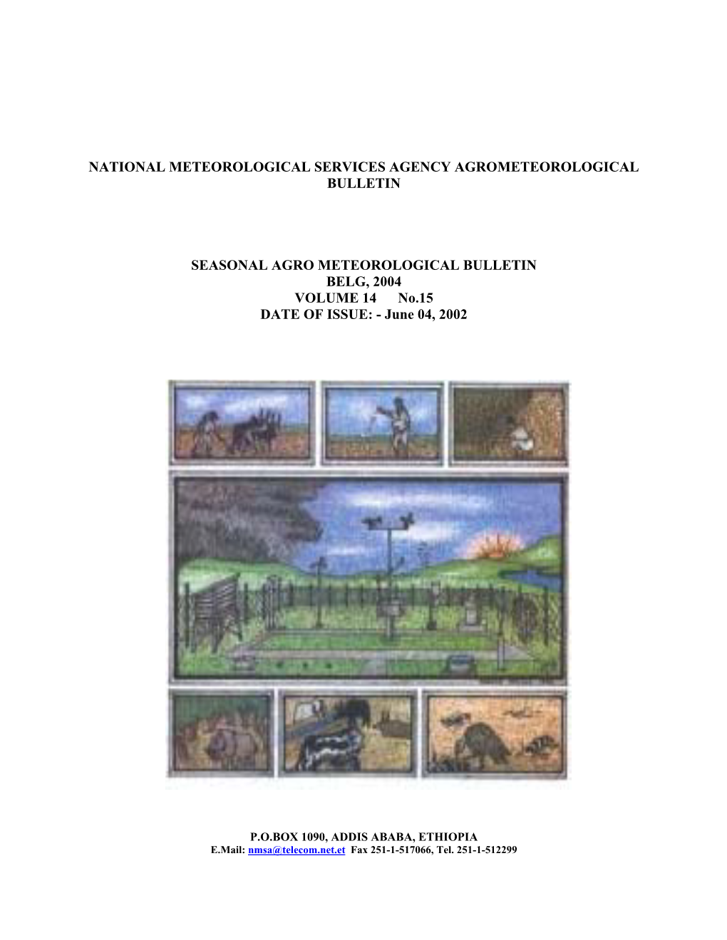 National Meteorological Services Agency Agrometeorological Bulletin Seasonal Agro Meteorological Bulletin Belg, 2004 Volume 14