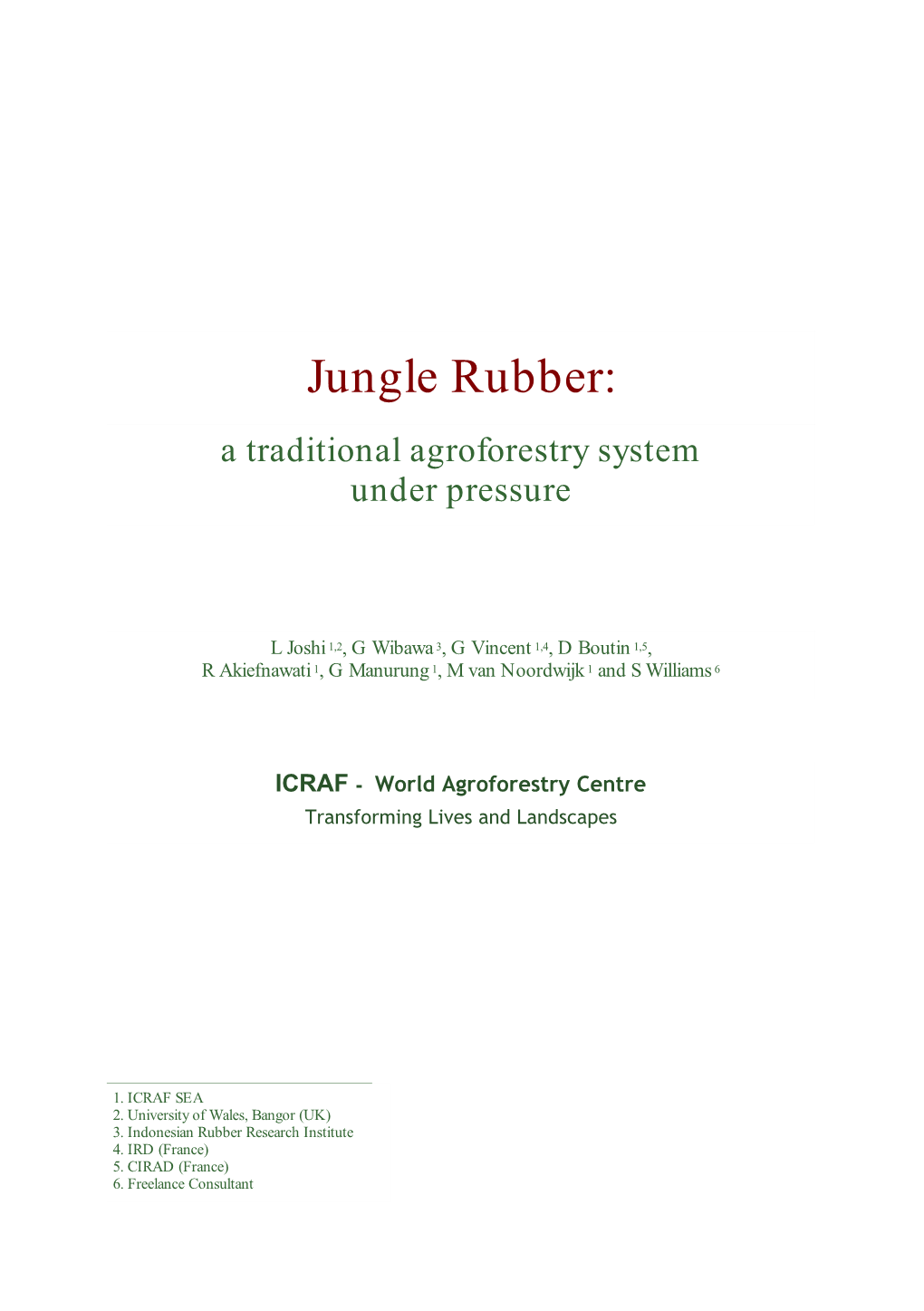 Rubber’ Deserve Its Name? an Analysis of Rubber Agroforestry Systems in Southeast Sumatra