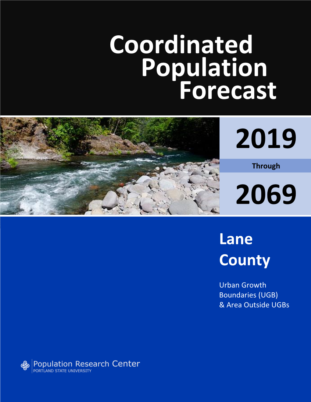 Coordinated Population Forecast for Lane County, Its Urban Growth Boundaries (UGB), and Area Outside Ugbs 2019-2069