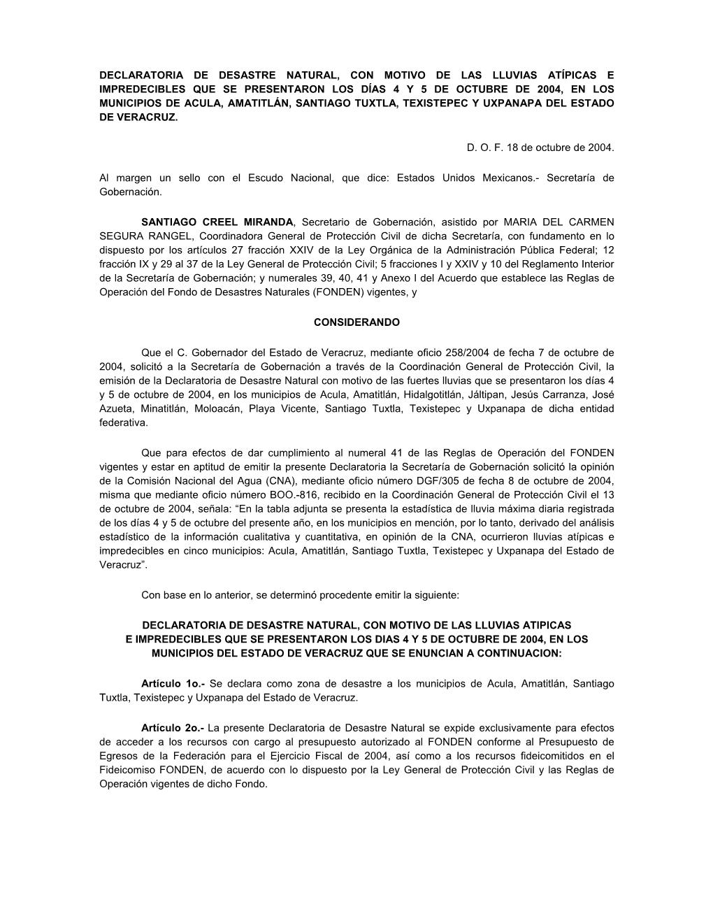 Declaratoria De Desastre Natural, Con Motivo De Las Lluvias Atpicas E Impredecibles Que Se Presentaron Los Das 4 Y 5 De Octu