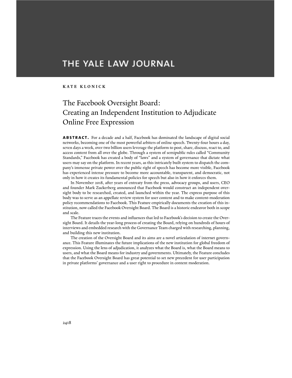 The Facebook Oversight Board: Creating an Independent Institution to Adjudicate Online Free Expression Abstract