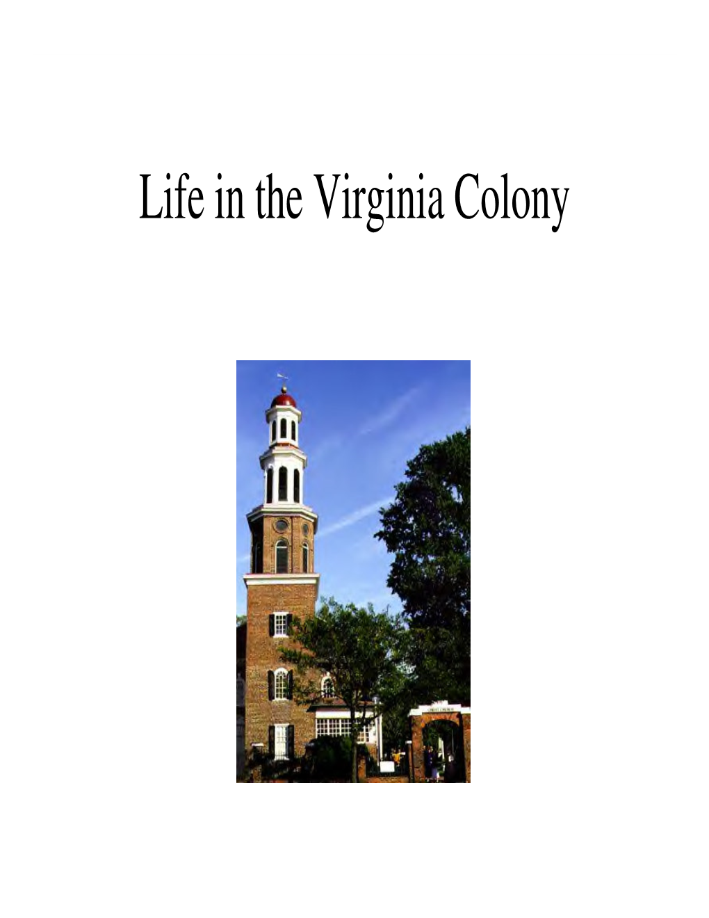 Life in the Virginia Colony Culture of Colonial Virginia