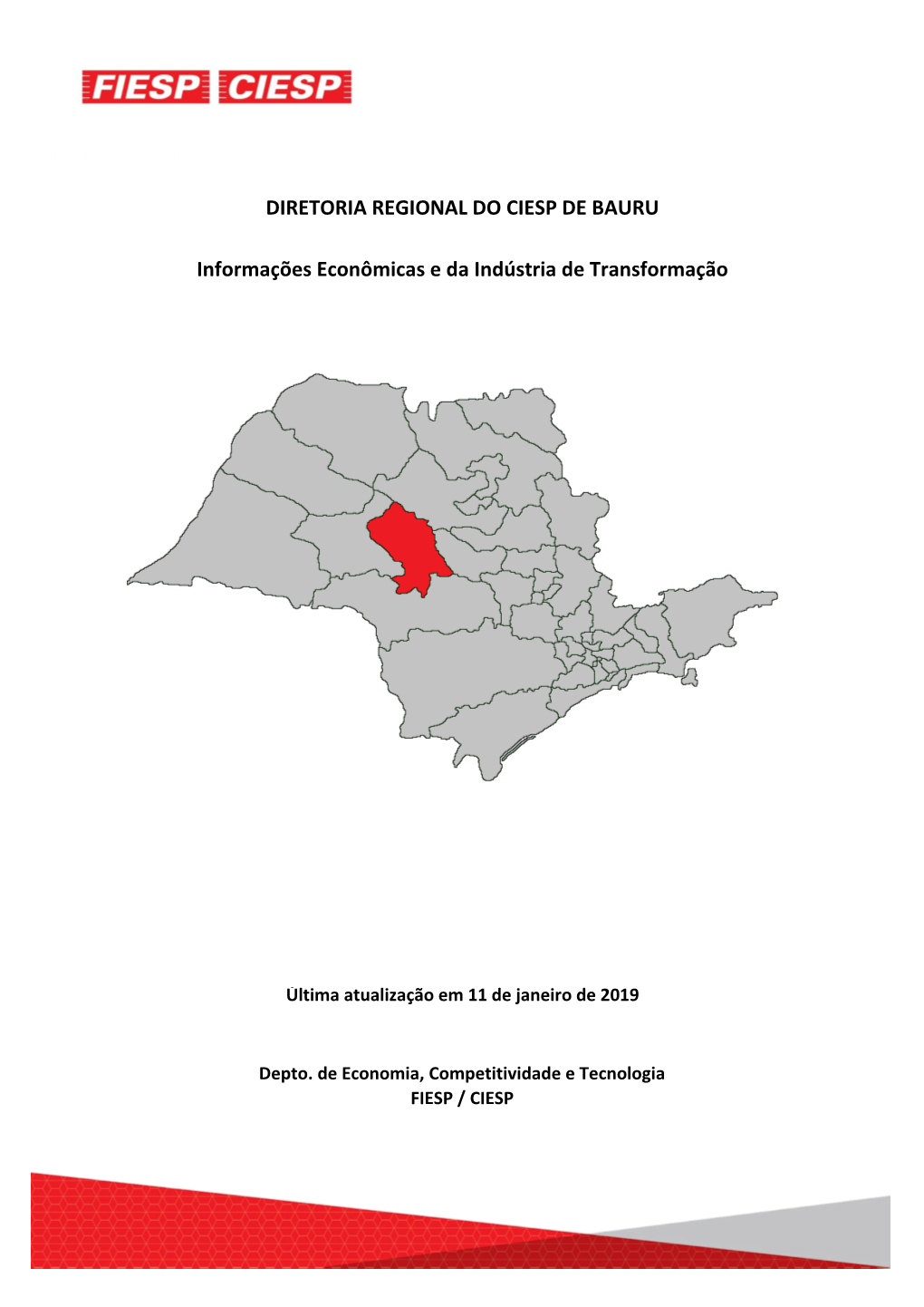 DIRETORIA REGIONAL DO CIESP DE BAURU Informações
