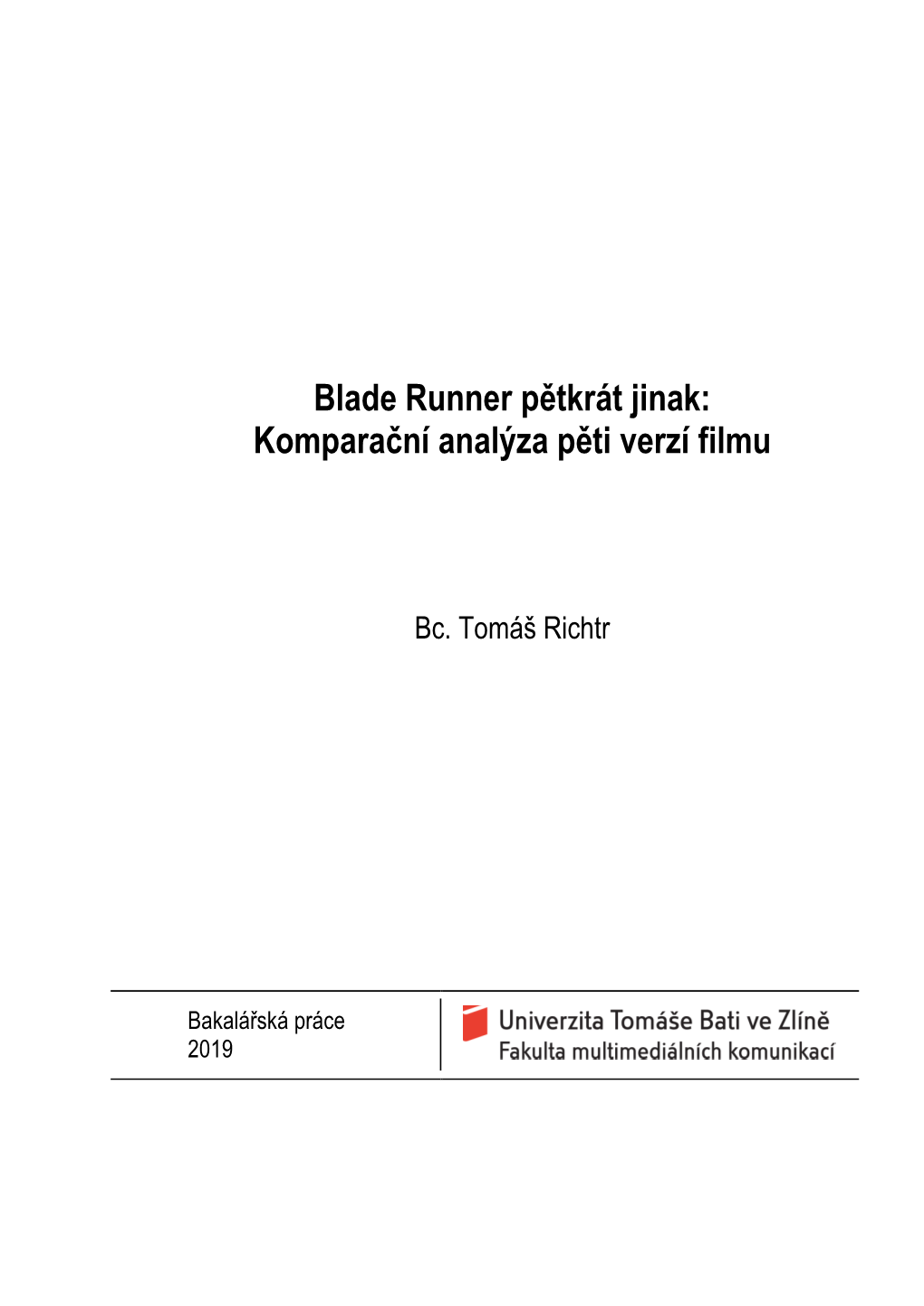 Blade Runner Pětkrát Jinak: Komparační Analýza Pěti Verzí Filmu