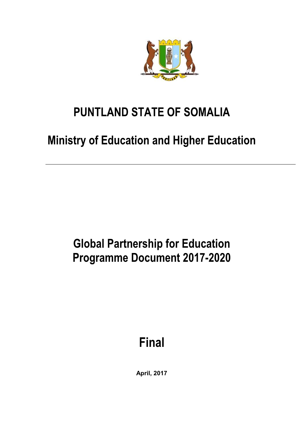 PUNTLAND STATE of SOMALIA Ministry of Education and Higher Education Global Partnership for Education Programme Document 2017-20