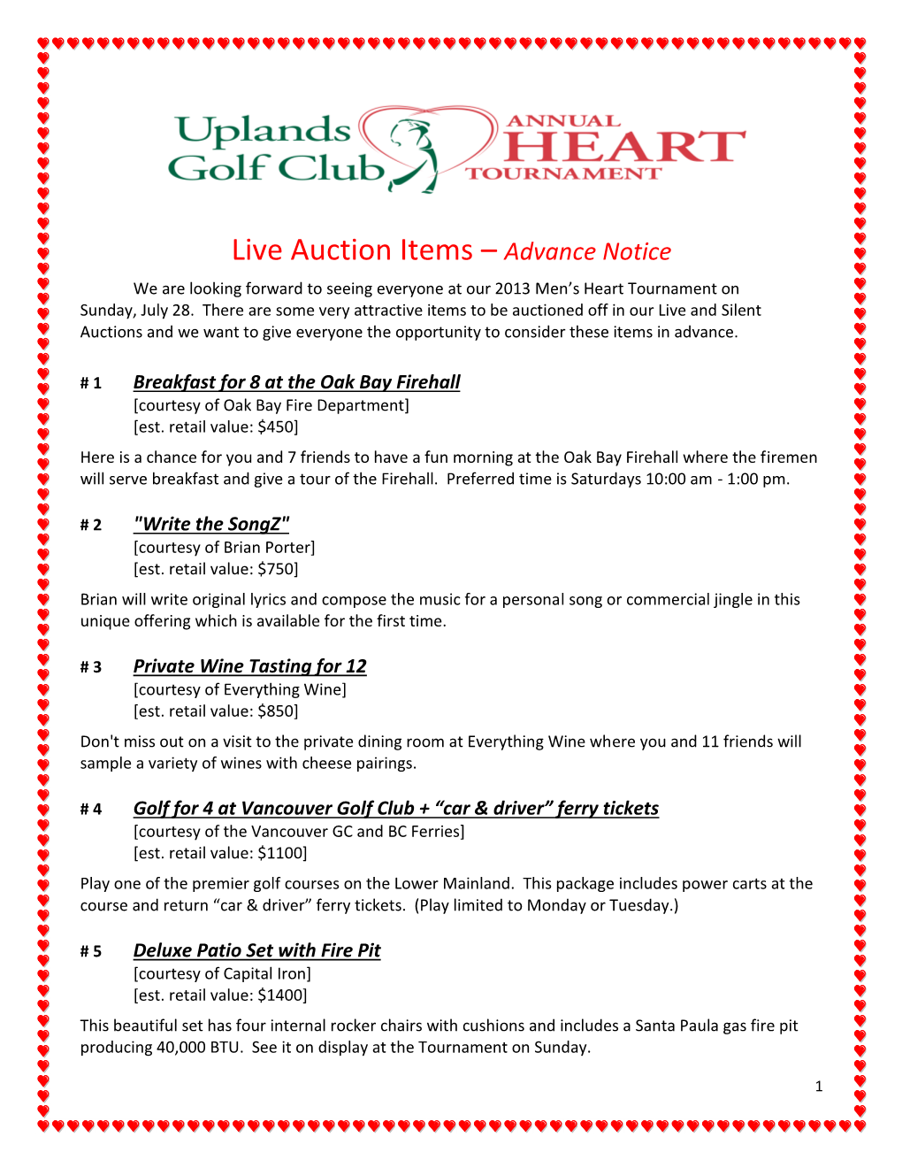 Live Auction Items – Advance Notice We Are Looking Forward to Seeing Everyone at Our 2013 Men’S Heart Tournament on Sunday, July 28