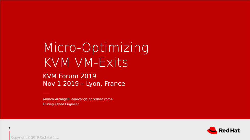 Micro-Optimizing KVM VM-Exits KVM Forum 2019 Nov 1 2019 – Lyon, France