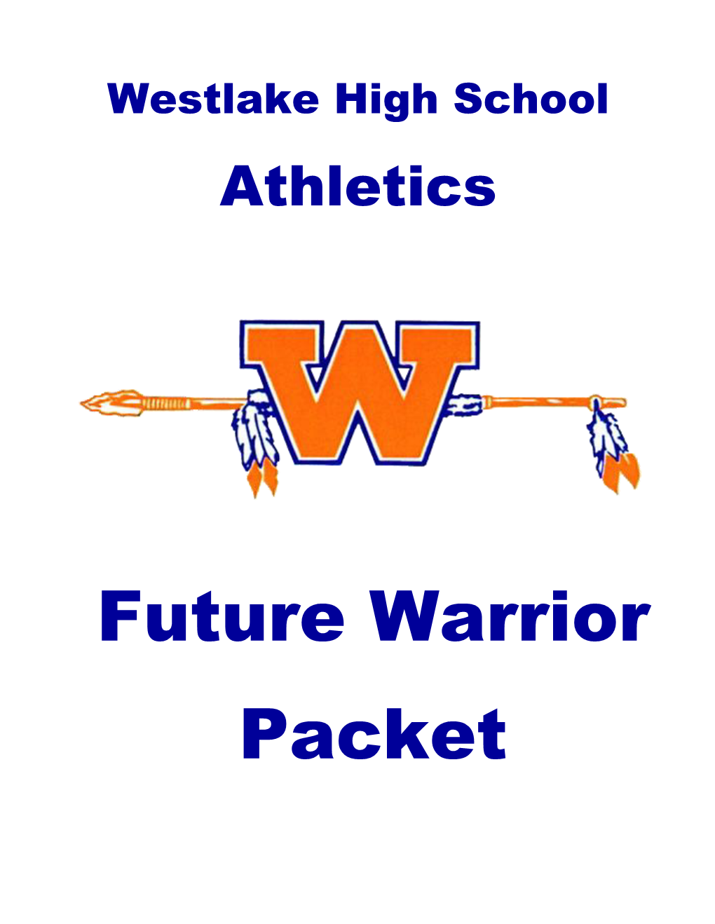 Future Warrior Packet WESTLAKE HIGH SCHOOL a California Distinguished School WARRIOR ATHLETICS