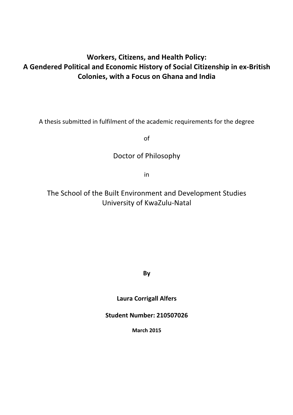 Workers, Citizens, and Health Policy: a Gendered Political and Economic History of Social Citizenship in Ex-British Colonies, with a Focus on Ghana and India