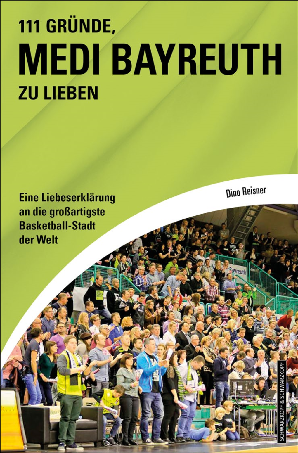 111 GRÜNDE, MEDI BAYREUTH ZU LIEBEN Dino Reisner 111 GRÜNDE, MEDI BAYREUTH ZU LIEBEN