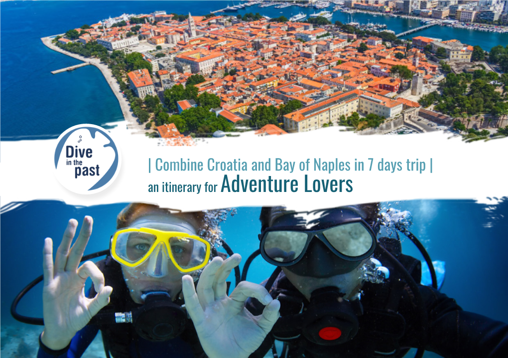 | Combine Croatia and Bay of Naples in 7 Days Trip |