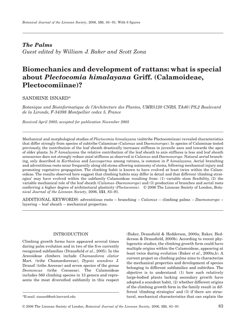 What Is Special About Plectocomia Himalayana Griff. (Calamoideae, Plectocomiinae)?