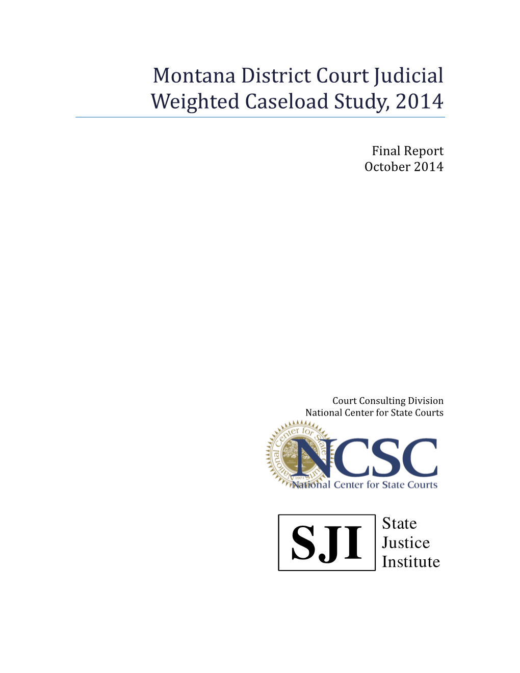 Montana District Court Judicial Weighted Caseload Study, 2014