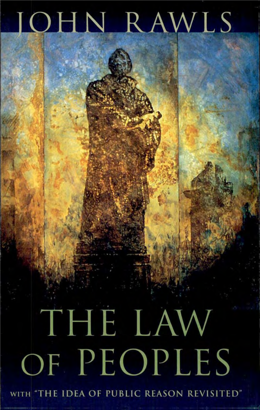 The Law of Peoples," a Major Re- Working of a Much Shorter Article by the Same Name Published in 1993